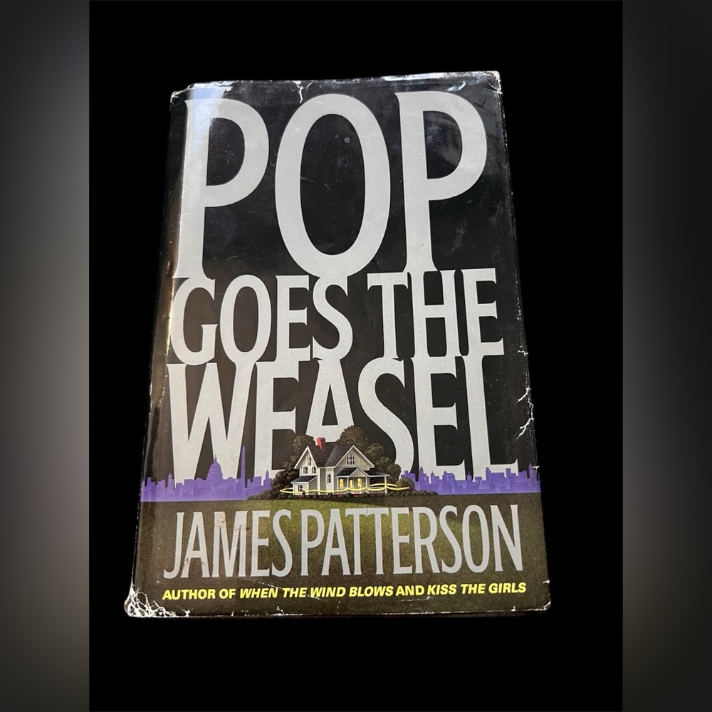 Pop Goes the Weasel Hardcover Book by James Patterson